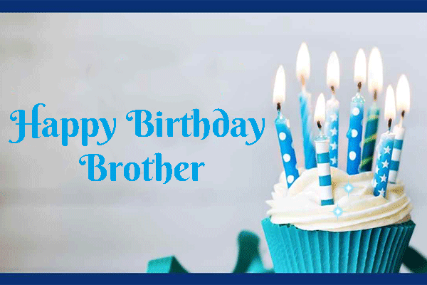 Happy Birthday Brother | Birthday Wishes for Brother