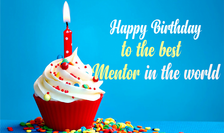 Happy Birthday Mentor Wishes Messages Images