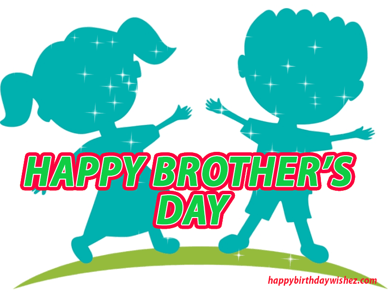 Happy Brothers Day Wishes, Quotes, Images & GIF