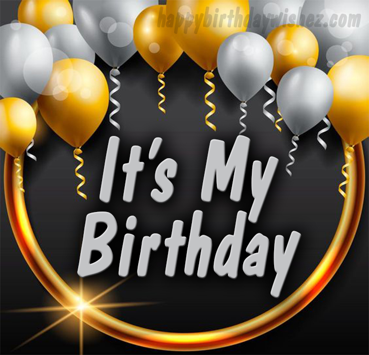 its my birthday picture